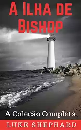 Livro PDF: A Ilha de Bishop: A Coleção Completa