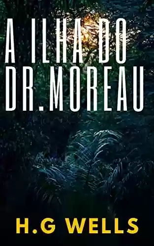 Capa do livro: A Ilha do Doutor Moreau - Ler Online pdf