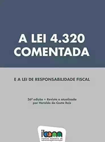 Livro PDF: A Lei 4320 Comentada e a Lei de Responsabilidade Fiscal