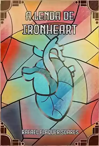 Capa do livro: A Lenda de Ironheart - Ler Online pdf