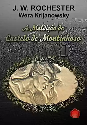 Livro PDF: A Maldição do Castelo de Montinhoso: A Lenda do Castelo de Montinhoso