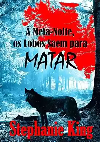 Livro PDF: Á Meia-Noite os Lobos Saem para Matar
