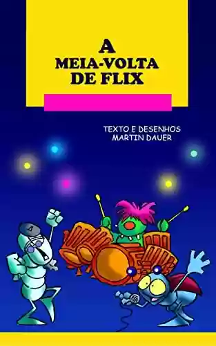 Livro PDF: A MEIA-VOLTA DE FLIX