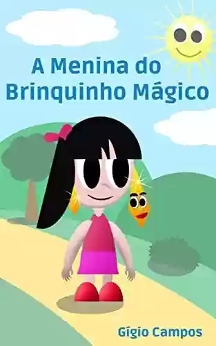 Capa do livro: A Menina do Brinquinho Mágico - Ler Online pdf