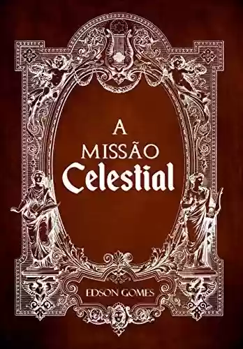Livro PDF: A Missão Celestial