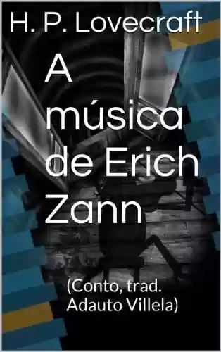 Livro PDF: A música de Erich Zann: (Conto, trad. Adauto Villela)