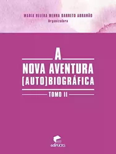Livro PDF: A nova aventura (auto)biográfica tomo II