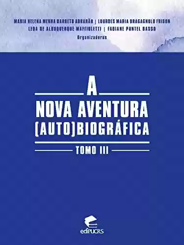 Livro PDF: A nova aventura (auto)biográfica tomo III