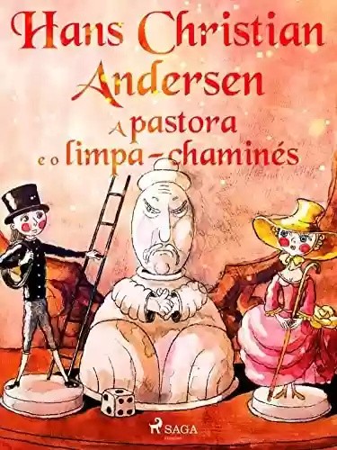 Livro PDF A pastora e o limpa-chaminés (Os Contos de Hans Christian Andersen)