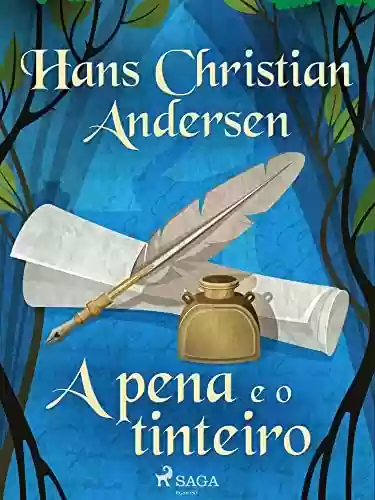 Livro PDF A pena e o tinteiro (Os Contos de Hans Christian Andersen)