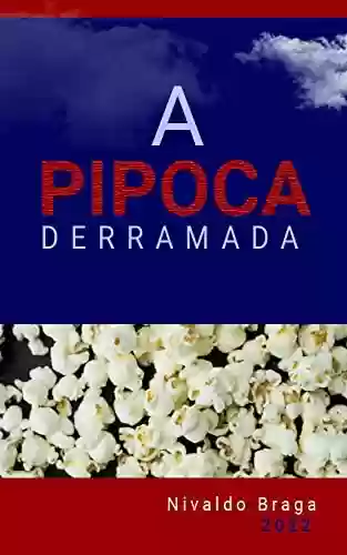Livro PDF: A Pipoca Derramada