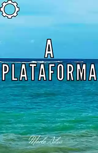 Livro PDF: A Plataforma : um conto de terror na solidão de alto mar