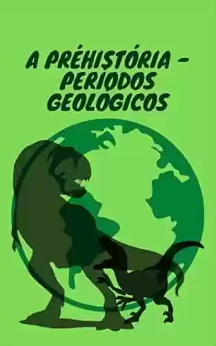 Livro PDF: A Pré-História: Períodos Geológias