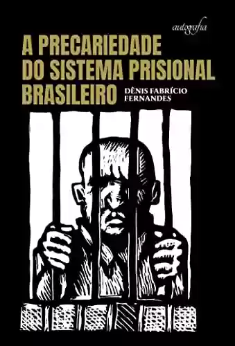 Livro PDF: A precariedade do sistema prisional brasileiro