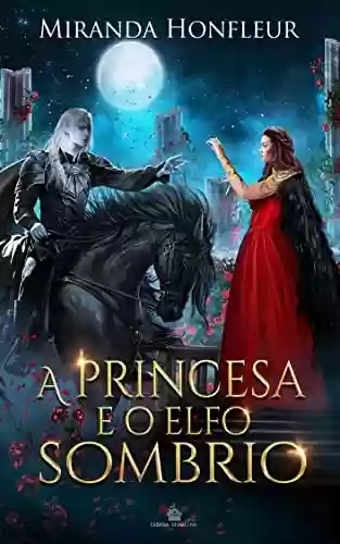 Livro PDF: A Princesa e o Elfo Sombrio