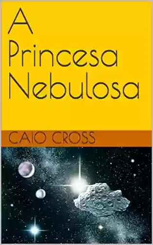 Capa do livro: A Princesa Nebulosa - Ler Online pdf