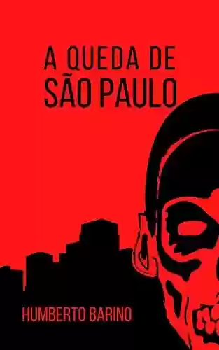 Livro PDF: A queda de São Paulo: Um conto sobre apocalipse zumbi