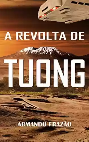 Capa do livro: A Revolta de Tuong - Ler Online pdf