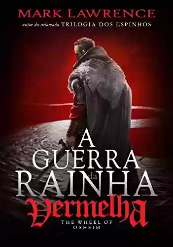 Livro PDF: A RODA DE OSHEIM - A Guerra da Rainha Vermelha - 3: The Wheel of Osheim - book 3 of The Red Queen's War
