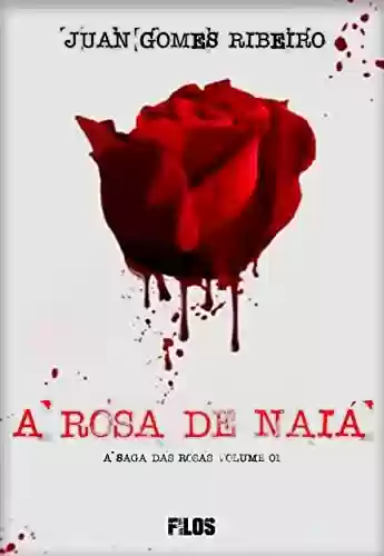 Capa do livro: A Rosa de Naia - Ler Online pdf