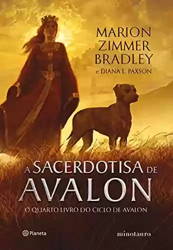 Capa do livro: A sacerdotisa de Avalon (Ciclo de Avalon Livro 4) - Ler Online pdf