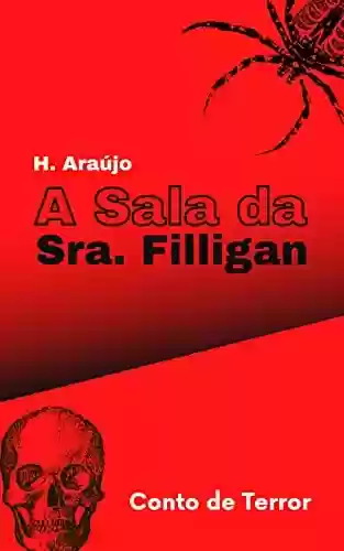 Capa do livro: A Sala da Sra. Filligan: Conto de Terror - Ler Online pdf