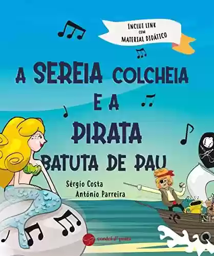 Livro PDF: A Sereia Colcheia e a Pirata Batuta de Pau