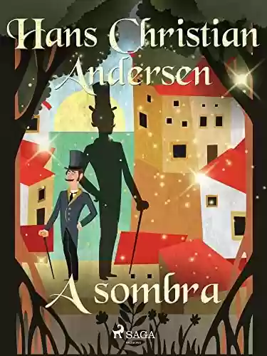 Livro PDF A sombra (Histórias de Hans Christian Andersen<br>)