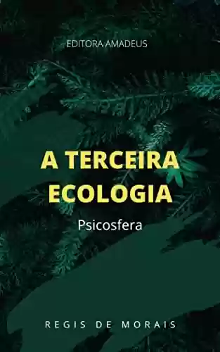 Livro PDF: A Terceira Ecologia: Psicosfera