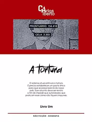 Capa do livro: A TORTURA: LIVRO UM - Ler Online pdf