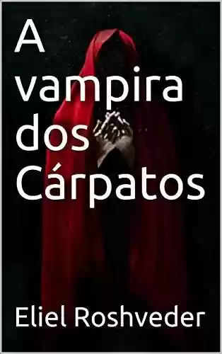 Livro PDF A vampira dos Cárpatos (Série de Suspense e Terror Livro 15)