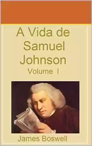 Livro PDF: A Vida de Samuel Johnson - Vol I.: Tradução José Filardo