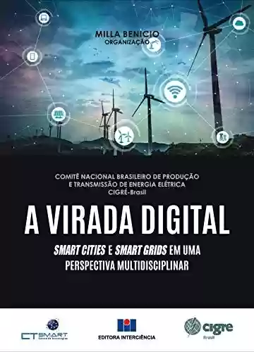 Livro PDF: A Virada Digital; Smart Cities e Smart Grids em uma perspectiva multidisciplinar