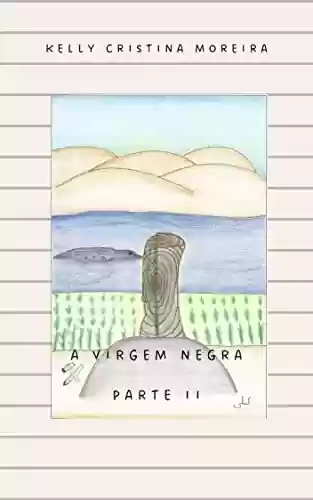 Capa do livro: A VIRGEM NEGRA: PARTE II - Ler Online pdf