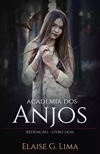 Livro PDF: Academia dos Anjos - Parte II