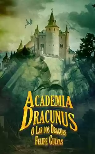 Livro PDF: Academia Dracunus : O Lar dos Dragões