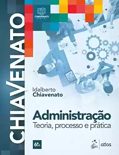 Livro PDF Administração - Teoria, Processo e Prática