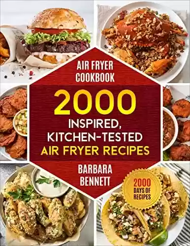 Capa do livro: Air Fryer Cookbook : 2000 Inspired, Kitchen-Tested Air Fryer Recipes for Beginners and Advanced Users (2000 Days of Recipes) (English Edition) - Ler Online pdf