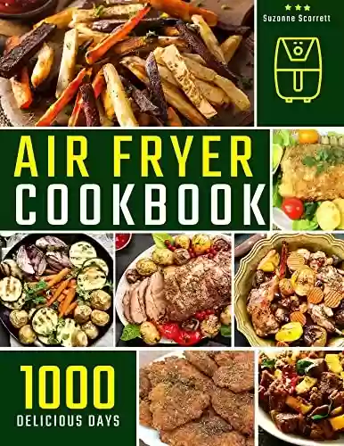Livro PDF Air Fryer Cookbook: Mellow recipes for your air fryer. Impress diners with suitable, delicious, and healthy food | Images included (English Edition)