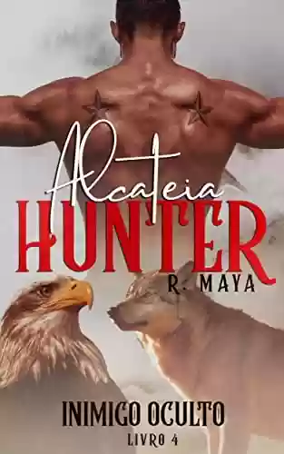 Livro PDF Alcateia Hunter - Livro 4: Inimigo Oculto