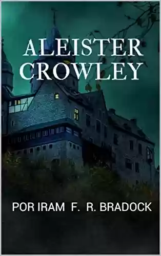 Livro PDF ALEISTER CROWLEY: Por Iram F. R. "Bradock" (Poesia)