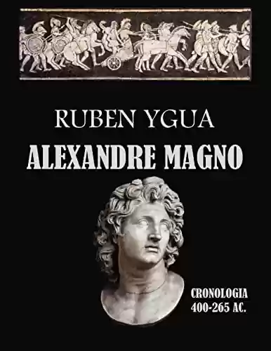 Capa do livro: ALEXANDRE MAGNO - Ler Online pdf