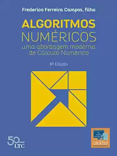 Livro PDF: Algoritmos Numéricos - Uma Abordagem Moderna de Cálculo Numérico