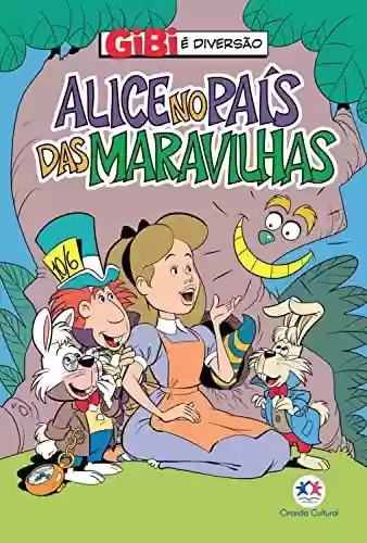 Capa do livro: Alice no país das maravilhas (Gibi é diversão) - Ler Online pdf