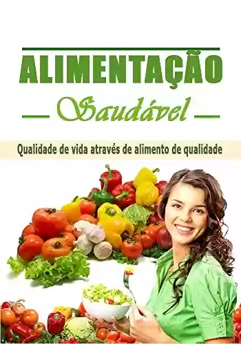 Capa do livro: Alimentação Saudável - Envelheça com saúde - Ler Online pdf