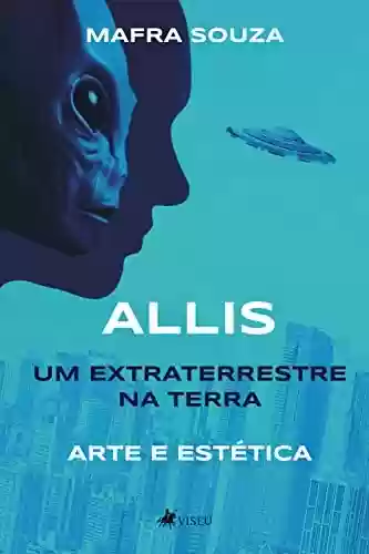 Livro PDF: Allis, um extraterrestre na terra