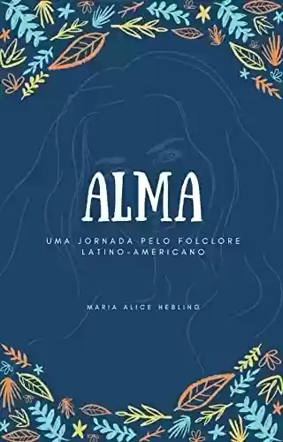 Livro PDF: Alma: Uma Jornada Pelo Folclore Latino-Americano