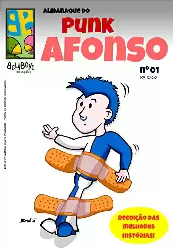 Livro PDF: Almanaque do Punk Afonso - nº 01: Almanaque do Punk Afonso - nº 01 (Reedição das melhores histórias Livro 1)