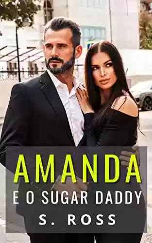 Livro PDF: Amanda e o Sugar Daddy: Um Conto Erótico Adulto