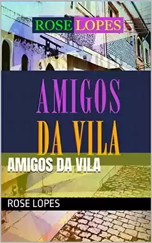 Capa do livro: Amigos da Vila - Ler Online pdf